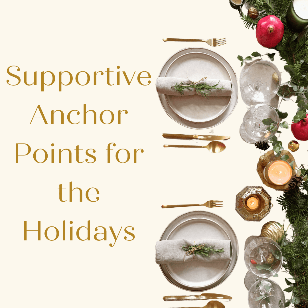 Holiday dinner setting on the right hand side with text "supportive anchor points for the holidays" written next to it.